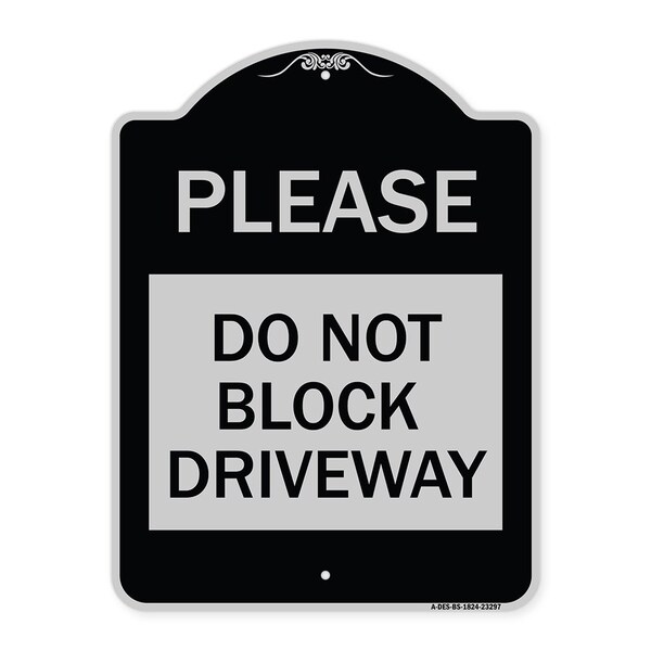 Signmission Please Do Not Block Driveway Heavy-Gauge Aluminum Architectural Sign, 24" x 18", BS-1824-23297 A-DES-BS-1824-23297 - main